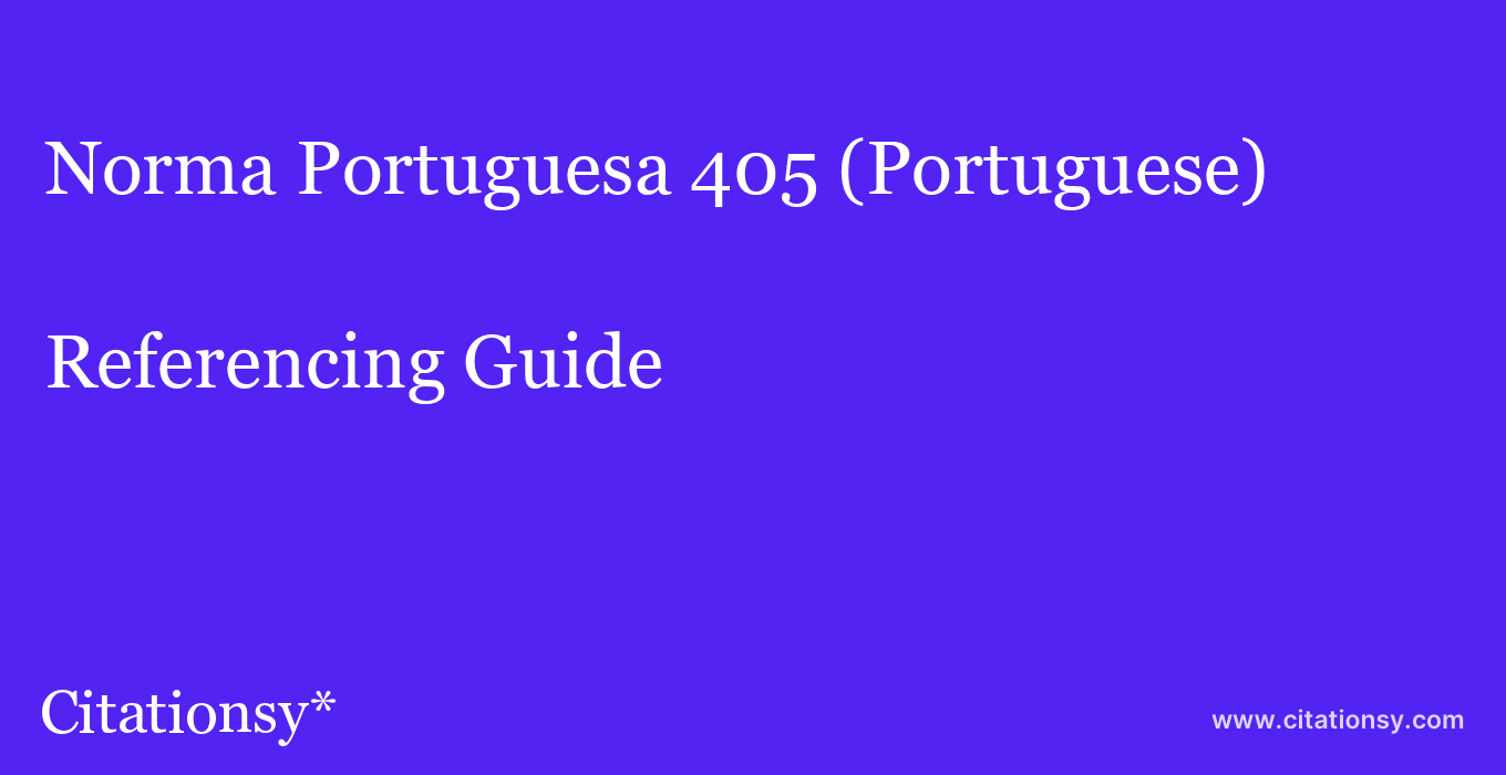 cite Norma Portuguesa 405 (Portuguese)  — Referencing Guide